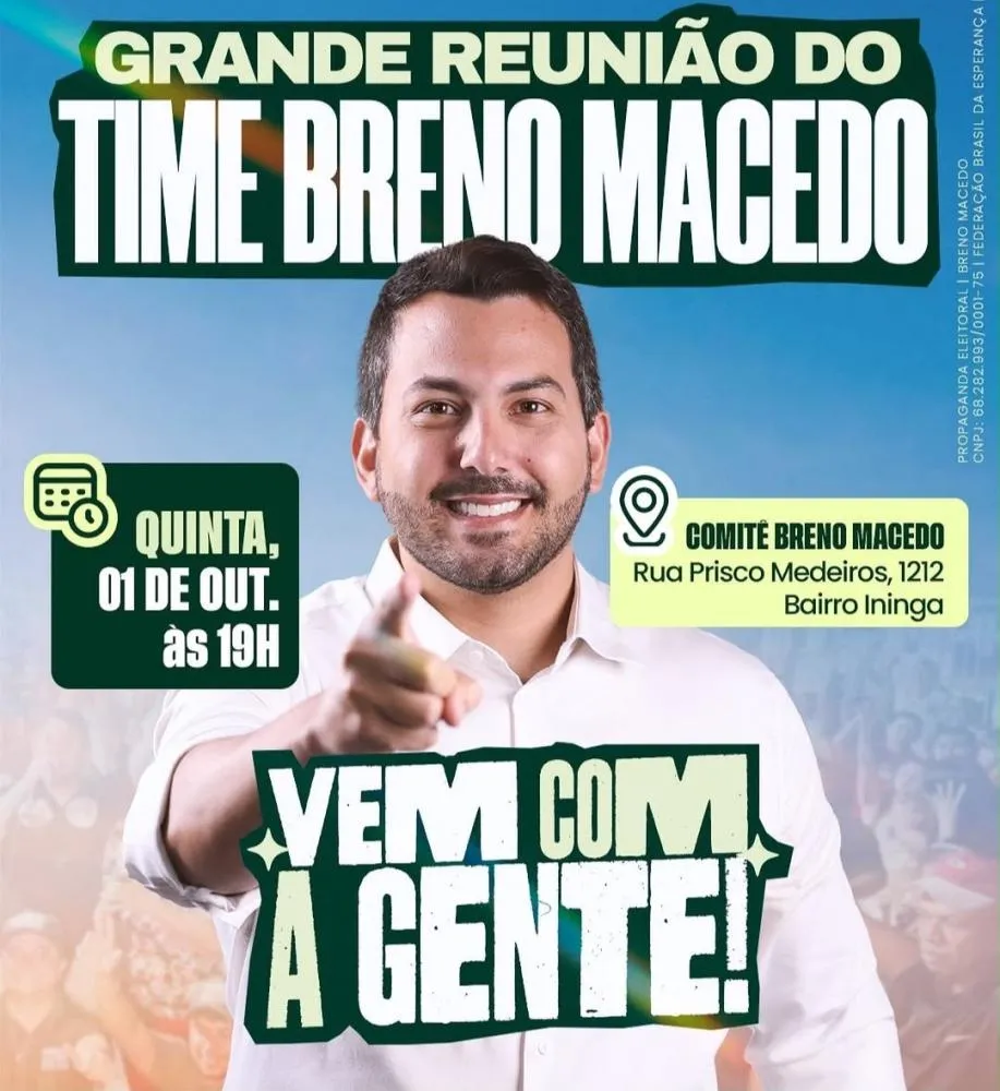 Breno Macedo convoca reunião de encerramento de campanha em Teresina